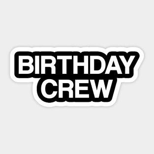 Birthday Crew Sticker